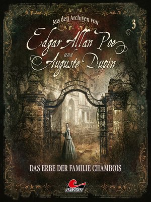 cover image of Edgar Allan Poe & Auguste Dupin, Aus den Archiven, Folge 3